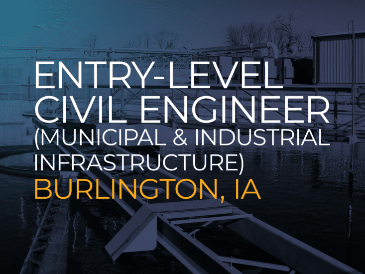 Entry-Level Civil Engineer (Municipal & Industrial Infrastructure) | Burlington, IA